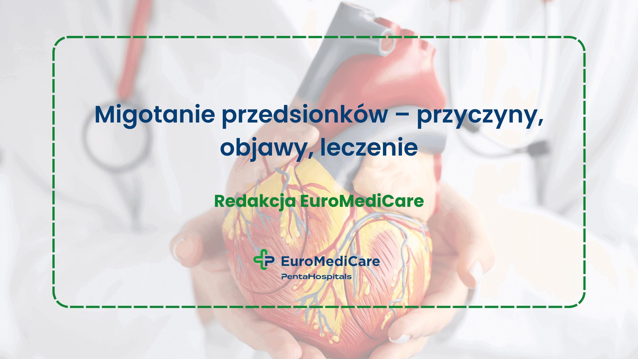 Migotanie przedsionków – przyczyny, objawy, leczenie