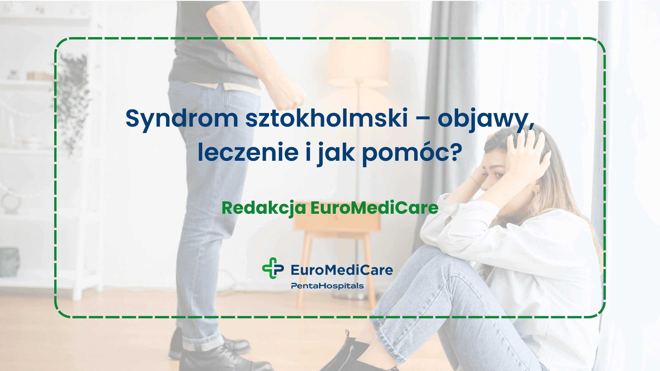 Syndrom sztokholmski – objawy, leczenie i jak pomóc?